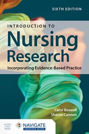 Introduction to Nursing Research: Incorporating Evidence-Based Practice with Navigate Advantage Access de Carol Boswell