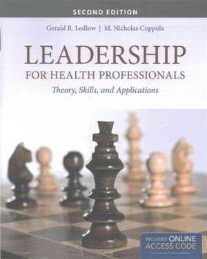 Leadership for Health Professionals with New Bonus Echapter de Gerald Ledlow