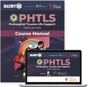 Phtls: Prehospital Trauma Life Support (Ebook) with Course Manual (Print) de National Association of Emergency Medica