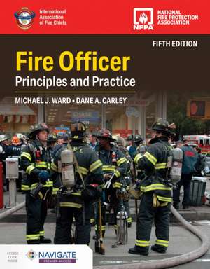 Fire Officer: Principles and Practice de Michael J Ward