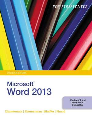 New Perspectives on Microsoft¿ Word 2013, Introductory de S. Scott Zimmerman