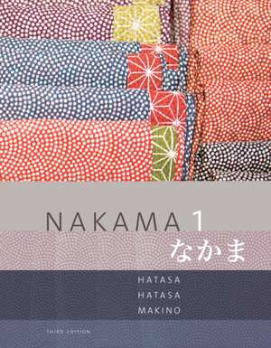 Nakama 1: Communication, Culture, Context de Yukiko Abe Hatasa