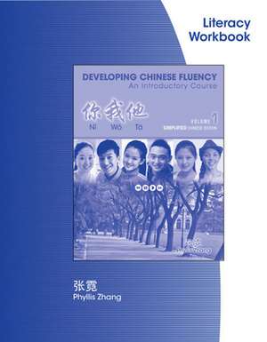 Introductory Chinese Simplified Literacy Workbook, Volume 1 de Phyllis Zhang