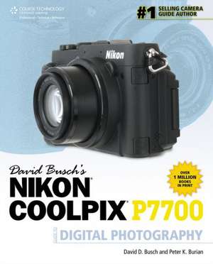 David Busch's Nikon Coolpix P7700 Guide to Digital Photography de David D. Busch