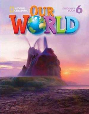 Our World 6: Combo Split B de Joann Crandall