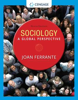 Sociology: A Global Perspective de Joan Ferrante