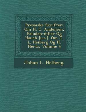 Prosaiske Skrifter de Johan L Heiberg