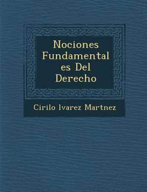 Nociones Fundamentales del Derecho de Cirilo Mart Nez