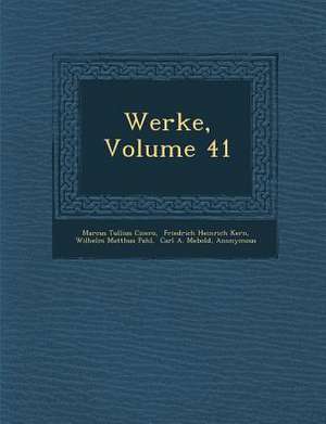 Werke, Volume 41 de Marcus Tullius Cicero