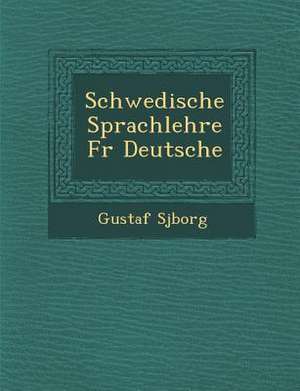 Schwedische Sprachlehre F R Deutsche de Gustaf Sj Borg