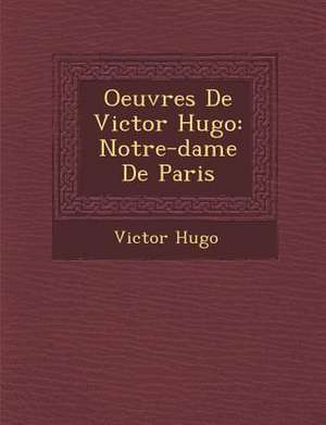 Oeuvres de Victor Hugo de Victor Hugo