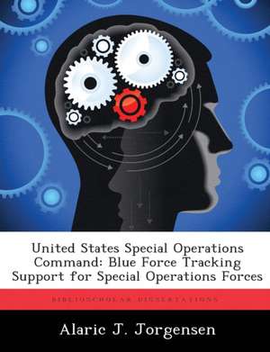 United States Special Operations Command de Alaric J. Jorgensen