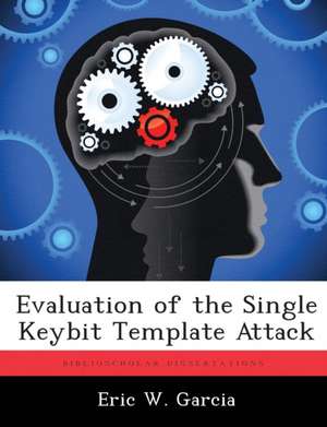 Evaluation of the Single Keybit Template Attack de Eric W. Garcia