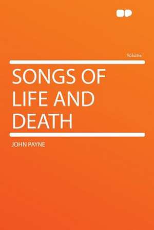 Songs of Life and Death de John Payne