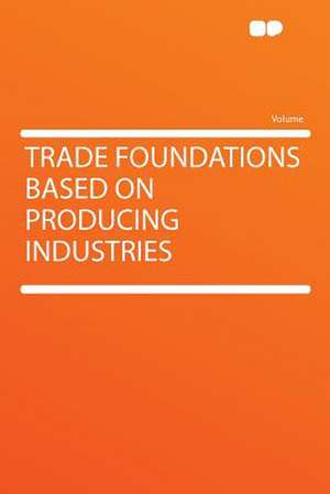 Trade Foundations Based on Producing Industries