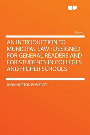 An Introduction to Municipal Law de John Norton Pomeroy