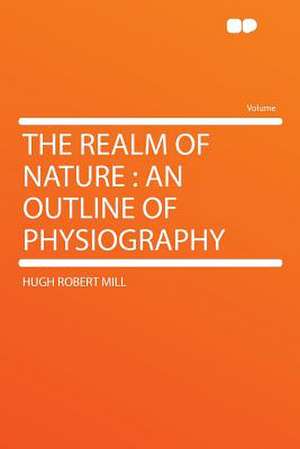 The Realm of Nature de Hugh Robert Mill