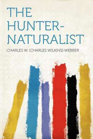 The Hunter-naturalist