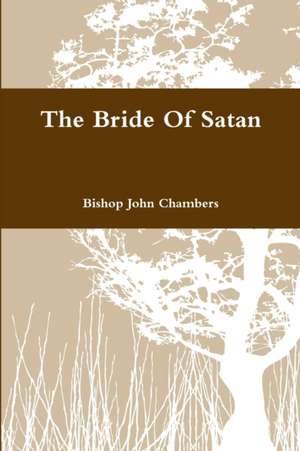 The Bride Of Satan de John Chambers