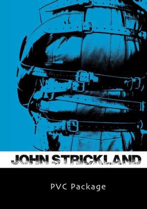 PVC Package de John Strickland