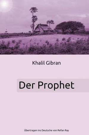 Der Prophet de Kahlil Gibran