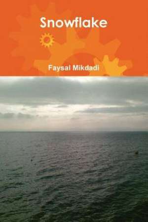 Snowflake de Faysal Mikdadi