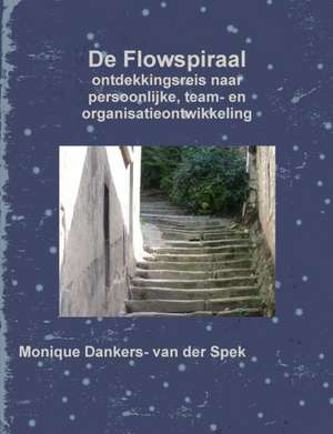 de Flowspiraal de Monique Dankers- Van Der Spek