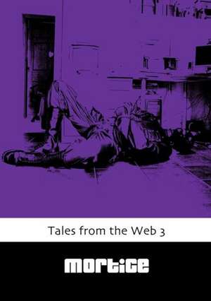 Tales from the Web 3 de Mortice