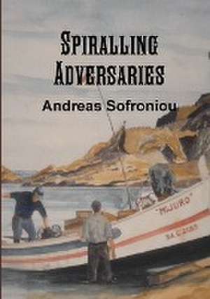 SPIRALLING ADVERSARIES de Andreas Sofroniou