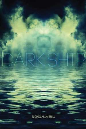 Dark Ship de Nicholas Averill