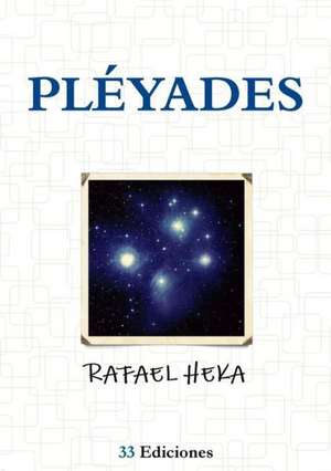 Pleyades de Rafael Heka