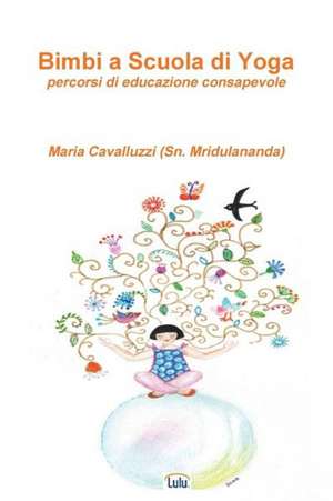 Bimbi a Scuola Di Yoga de Maria Cavalluzzi