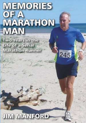 Memories of a Marathon Man de Jim Manford