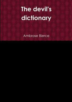 Bierce, A: Devil's dictionary