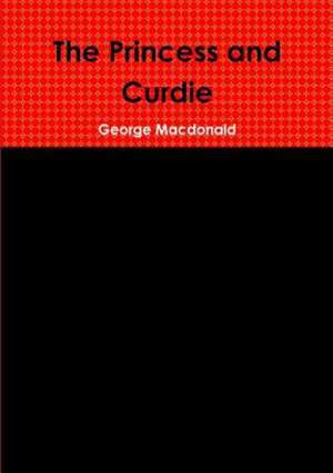 The Princess and Curdie de George Macdonald