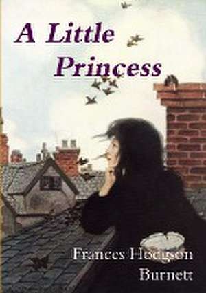 A Little Princess de Frances Hodgson Burnett