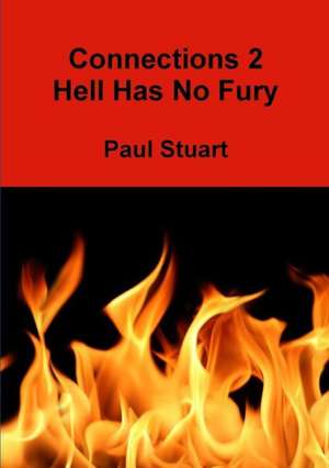 Connections-2-Hell Has No Fury de Paul Stuart