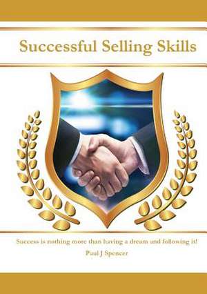 Successful Selling Skills de Paul J. Spencer