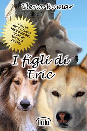 I Figli Di Eric de Elena Bumar