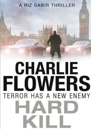 Hard Kill de Charlie Flowers