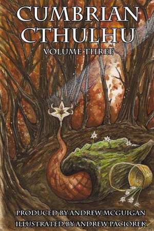 Cumbrian Cthulhu Volume Three de Andrew McGuigan