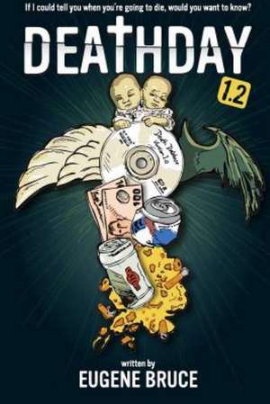 Deathday 1.2 de Eugene Bruce