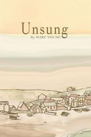 Unsung de Marc Young