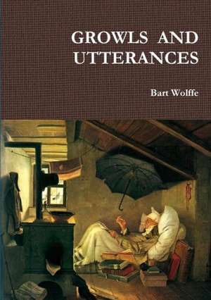 Growls and Utterances de Bart Wolffe