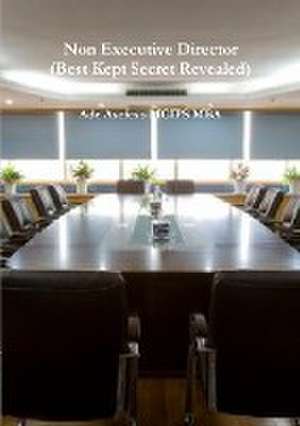 Non Executive Director (Best Kept Secret Revealed) de Ade Asefeso MCIPS MBA