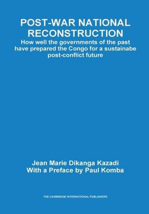 Post-War National Reconstruction de Jean Marie Dikanga Kazadi