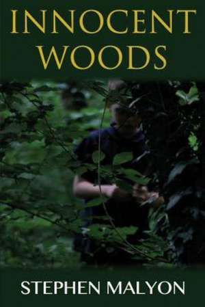 Innocent Woods de Stephen Malyon