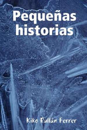 Pequenas Historias de Kiko Rulla N. Ferrer