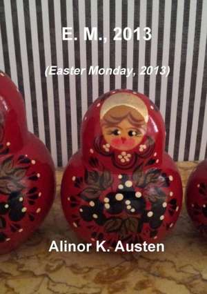 E. M., 2013 de Alinor K. Austen