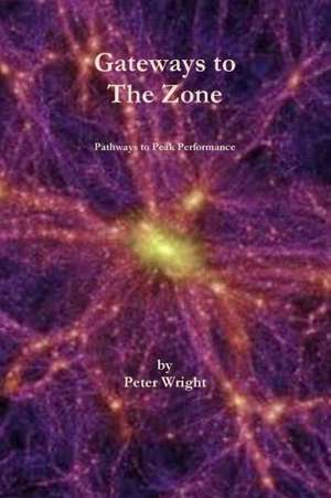 Gateways to the Zone de Peter Wright